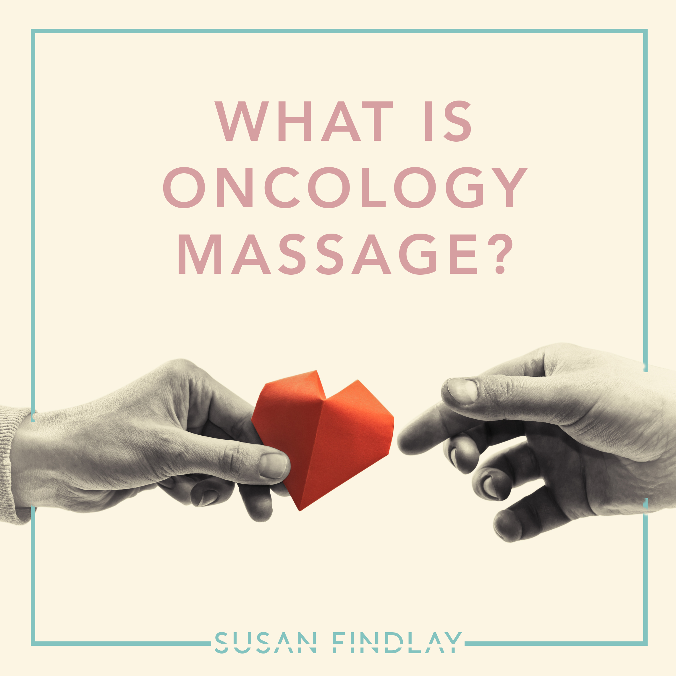 What Is Oncology Massage Susan Findlay