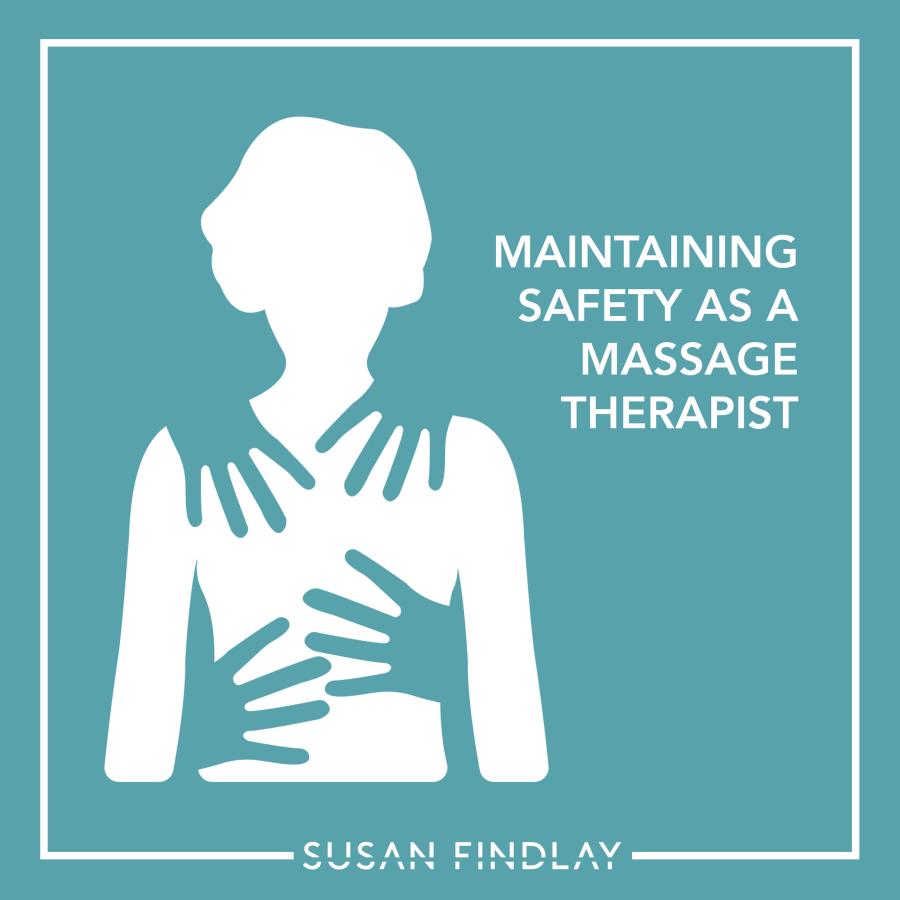 Maintaining Safety as a Massage Therapist BLOG copy