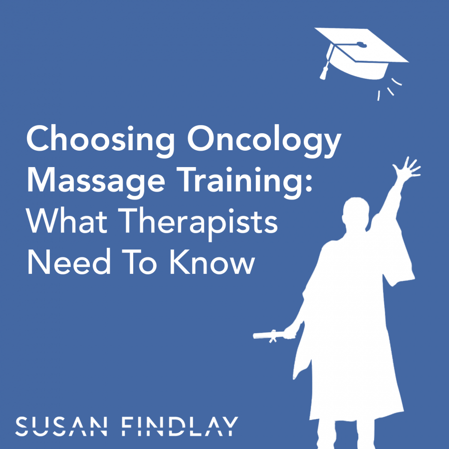 choosiing oncology massage training copy